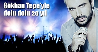 Gökhan Tepe 20 yıldır zirvede 