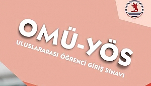OMÜ’de  uluslararası öğrenci giriş sınavı 22 Mayıs'ta 