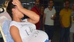 Biri hamile iki kadın maganda kurbanı oluyordu