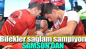Bilekler sağlam şampiyonlar Samsun'dan 