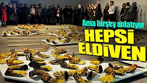 OMÜ'de çok şey anlatan eldivenler