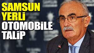 Samsun yerli otomobile talip