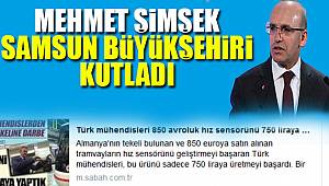 Şimşek'ten Samsun Büyükşehir'e kutlama