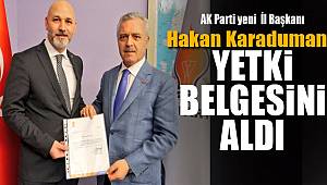 AK Parti İl Başkanı Karaduman yetki belgesini teslim aldı