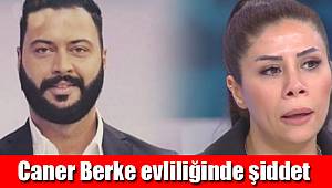 Caner eşi Berke'ye şiddet uyguladı iddiası ve silah olayı