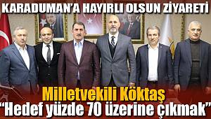 Köktaş, hedef yüzde 70’in üzerine çıkmak