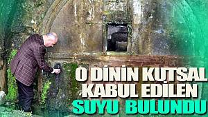 O dinin kutsal suyu Tekkeköy'de bulundu