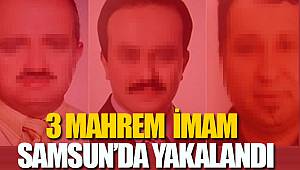 Samsun'da FETÖ'nün 3 mahrem imamı yakalandı 