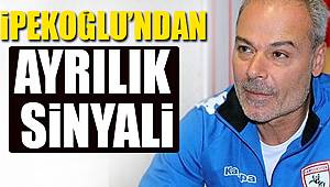 Samsunspor'da İpekoğlu'dan ayrılık sinyali 
