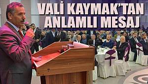 Vali Kaymak’tan anlamlı mesaj