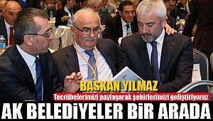 AK Belediyeler tecrübelerle buluştu