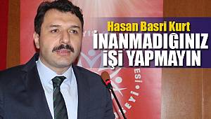 Kurt, inanmadığımız işi yapmacağız