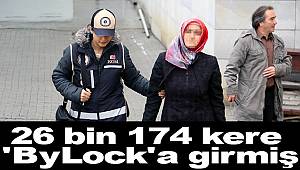 26 bin kez Bylock girişi yapmış 