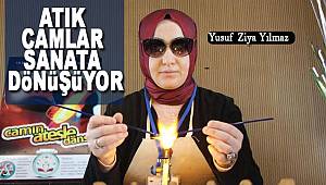 Atık camlar sanata dönüşüyor