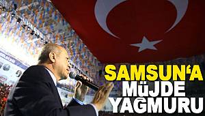 Erdoğan'dan Samsun'a müjde 