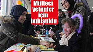 Mülteci yetimler için buluşuldu 