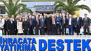 Yatırım ve ihracata tam destek 