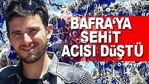 Bafra'da şehit haberiyle yürek yandı