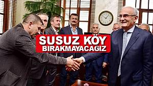 Samsun'da susuz köy kalmayacak