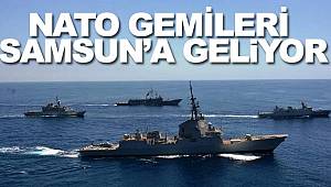 Samsun NATO gemilerini ağırlayacak