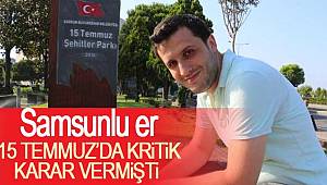 Samsunlu er 15 Temmuz'da yaşadıklarını anlattı