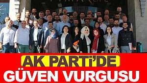 AK Parti'de güven vurgusu