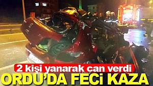 Ordu'da kaza 2 kişi yanarak can verdi 