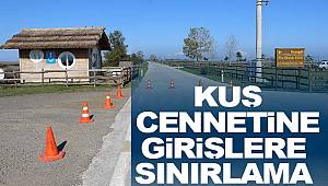 Kuş cennetine girişler kısıtlandı