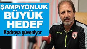 Şampiyonluk hedef, kadroya güven tam