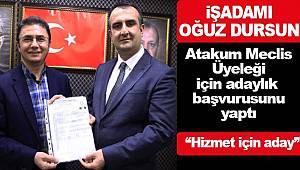 İşadamı Oğuz Dursun, Atakum meclis üyeliğine aday