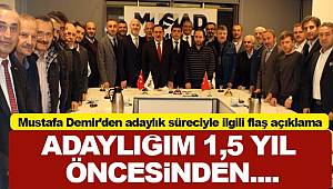 Mustafa Demir'den adaylık süreciyle ilgili flaş açıklama 