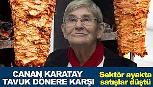 Canan Karatay'ın tavuk döner zararlı yönünde açıklaması sektörü kızdırdı 
