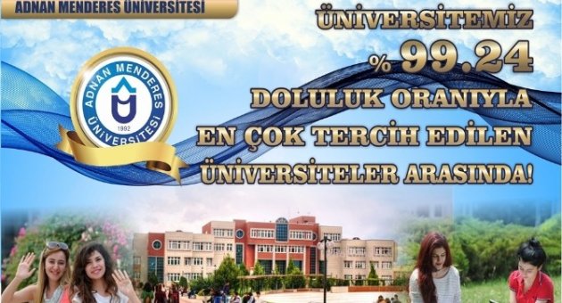 ADÜ Yüzde 99.24 Doluluk Oranıyla Öğrencilerin Tercihi Oldu