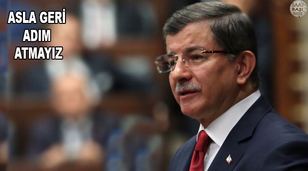 Başbakan Davutoğlu, terörle mücadelede asla geri adım atmayacağız