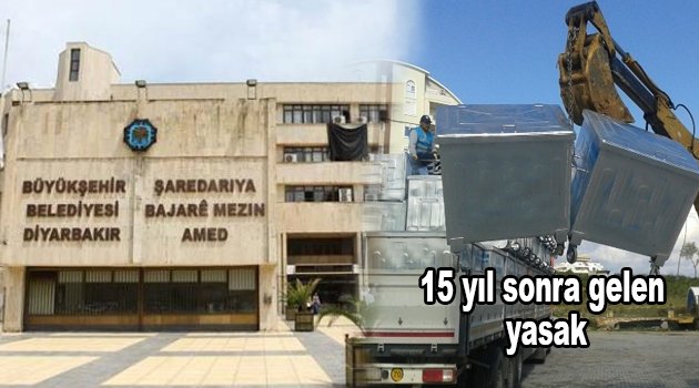 Diyarbakır'da çöp konteynırı ve bidonlara terör yasağı