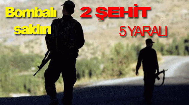 Hakkari'de 2 şehit, 5 yaralı
