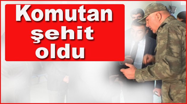 Jandarma Komutanı Şehit Oldu